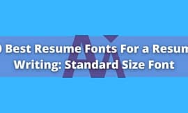 10 Best Resume Fonts: Standard Size and Fonts For A Resume