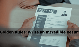 Write An Incredible Resume [With Examples]