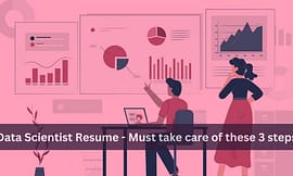 Data Scientist Resume – What should a resume contain?