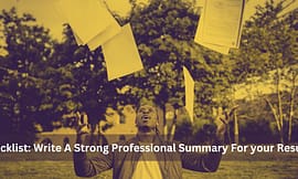 Checklist: Write A Strong Professional Summary For your Resume