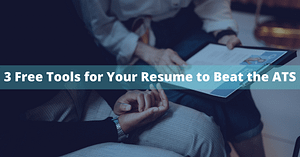 3 Free Tools for Your Resume to Beat the ATS