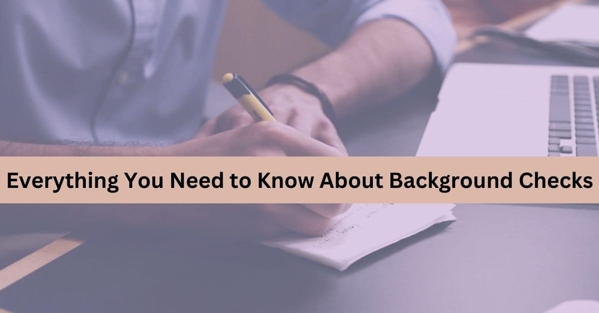 Check Everything Everything You Ever Wanted To Know About Background Checks – WPFQTM